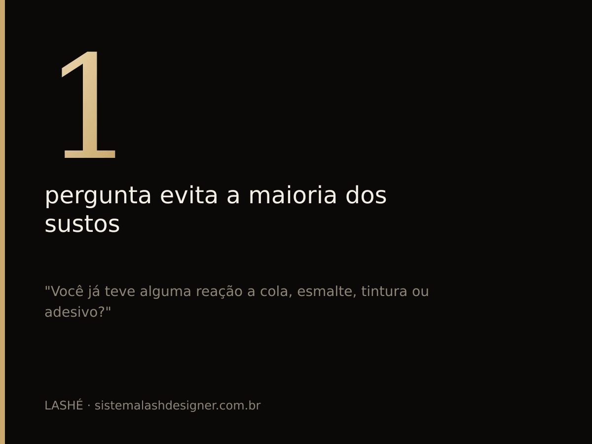 Uma pergunta de anamnese evita a maior parte das reações no estúdio de cílios.